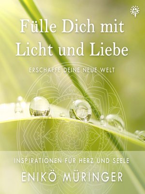 cover image of Fülle Dich mit Licht und Liebe